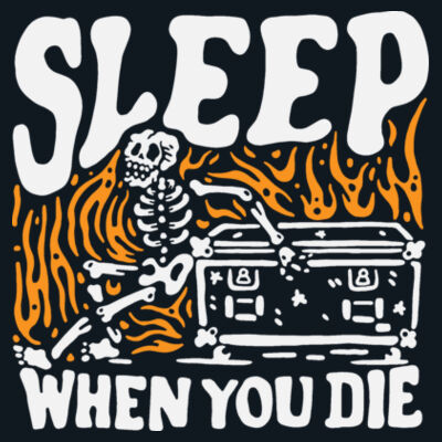 Sleep When You Die cost Design